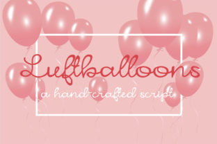 Luftballoons: The Charming Handwritten Font for Marketing