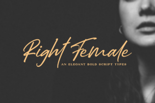 Transform Your Brand with Right Female: A Bold and Elegant Font